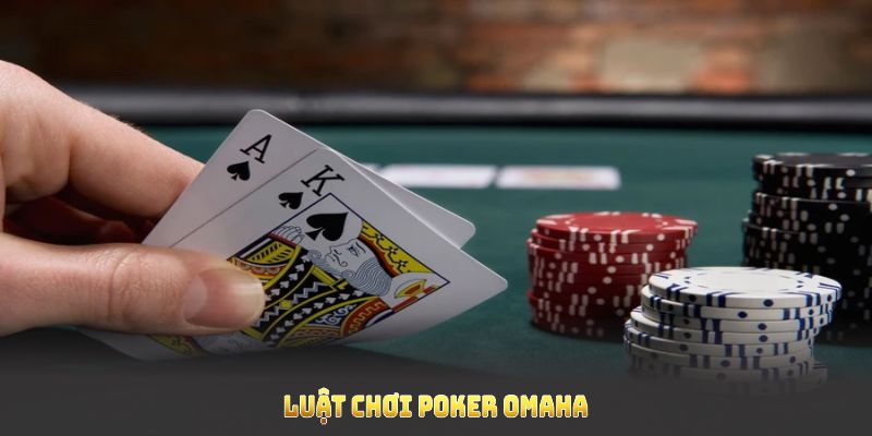 Luật chơi poker omaha