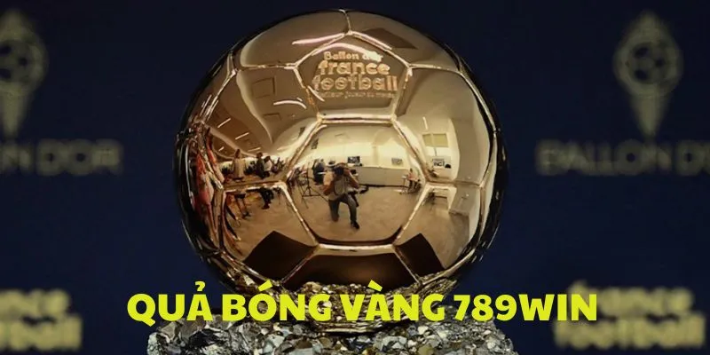 Quả Bóng Vàng 789WIN